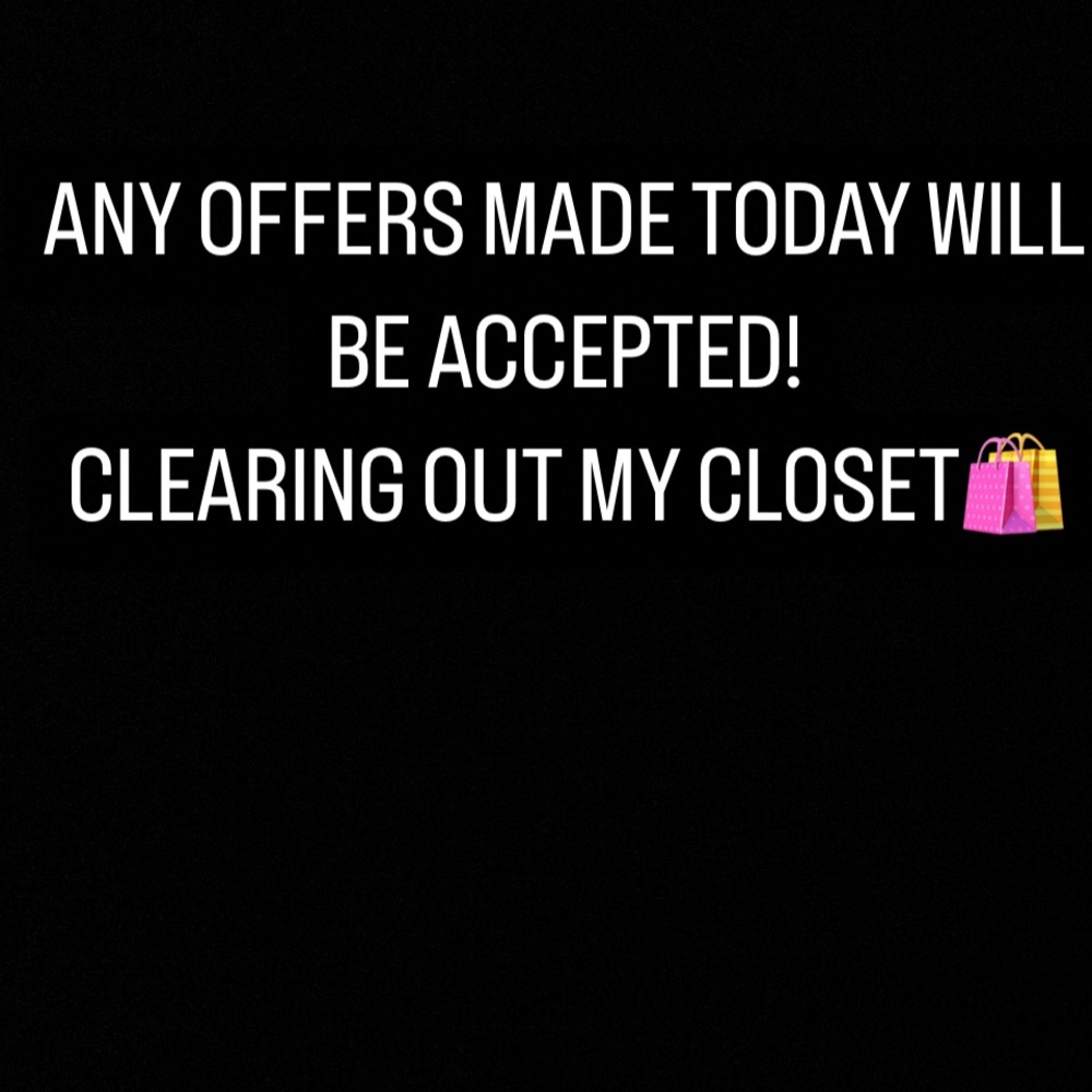 ACCEPTING ALL OFFERS
